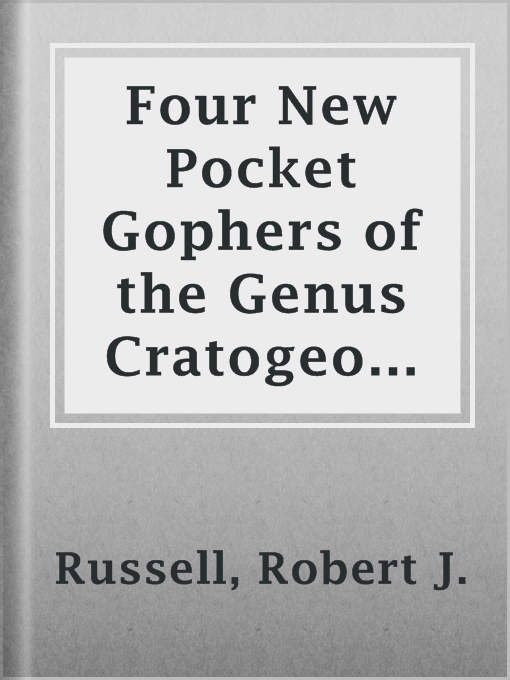 Cover image for Four New Pocket Gophers of the Genus Cratogeomys from Jalisco, Mexico
